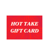Hot Take Gift Card